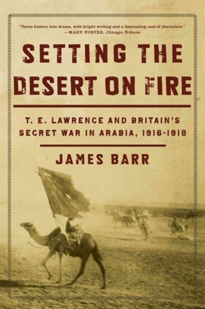 Setting the Desert on Fire, James Barr - Paperback - 9780393335279