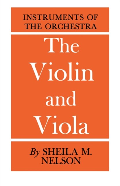 The Vioin and Viola, Sheila M. Nelson - Paperback - 9780393336269