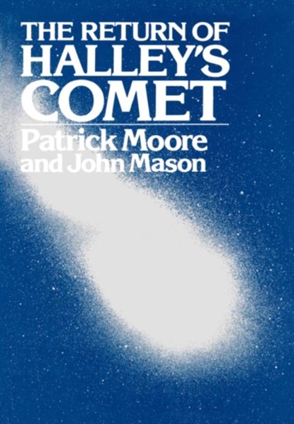 The Return of Halley's Comet, John Mason ; Patrick Moore - Paperback - 9780393336603