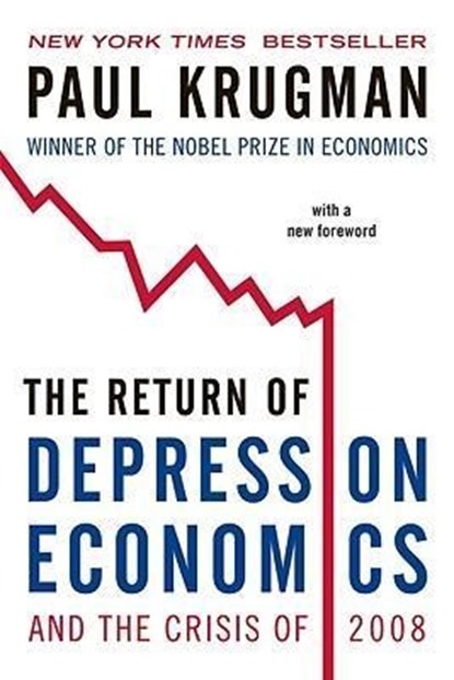 The Return of Depression Economics and the Crisis of 2008, Paul R. Krugman - Paperback - 9780393337808