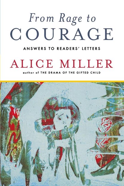 From Rage to Courage, Alice Miller - Paperback - 9780393337891