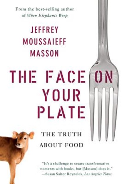 The Face on Your Plate, Jeffrey Moussaieff Masson - Paperback - 9780393338157