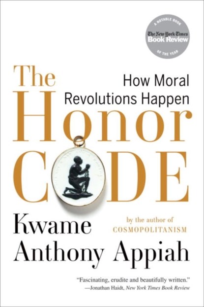 The Honor Code, Kwame Anthony (New York University) Appiah - Paperback - 9780393340525
