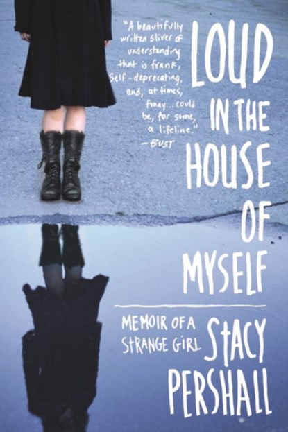 Loud in the House of Myself, Stacy Pershall - Paperback - 9780393340792