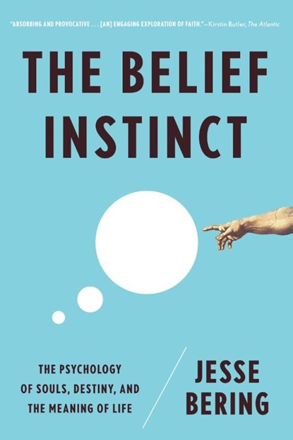 The Belief Instinct, Jesse Bering - Paperback - 9780393341263