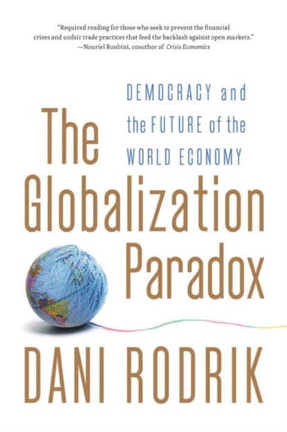 The Globalization Paradox, Dani Rodrik - Paperback - 9780393341287