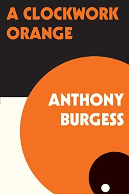 A Clockwork Orange, Anthony Burgess - Paperback - 9780393341768