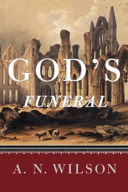 God's Funeral, A. N. Wilson - Paperback - 9780393342956