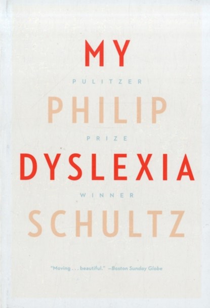 My Dyslexia, Philip Schultz - Paperback - 9780393343427