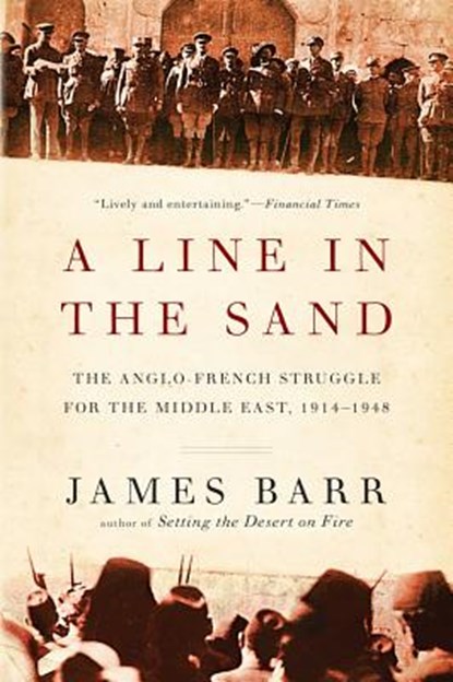 A Line in the Sand, James Barr - Paperback - 9780393344257