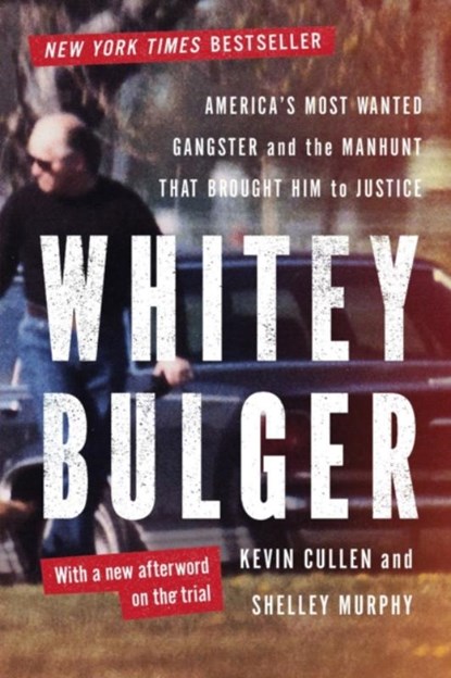 Whitey Bulger, Kevin Cullen ; Shelley Murphy - Paperback - 9780393347258