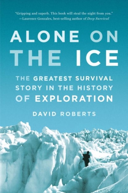 Alone on the Ice, David Roberts - Paperback - 9780393347784