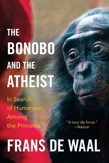 The Bonobo and the Atheist, Frans (Emory University) de Waal - Paperback - 9780393347791