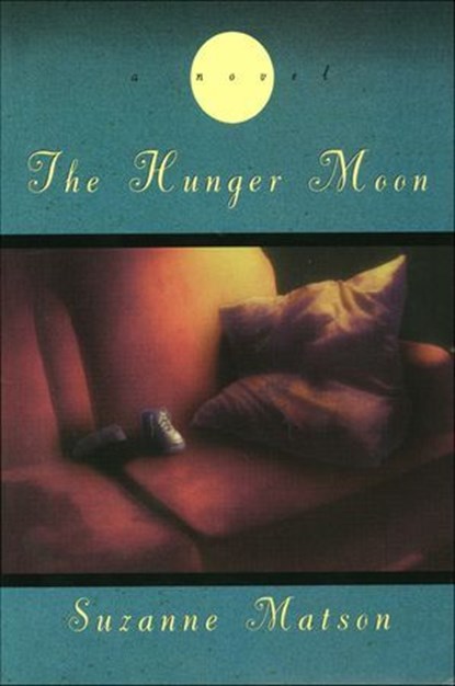 The Hunger Moon, Suzanne Matson - Ebook - 9780393348460
