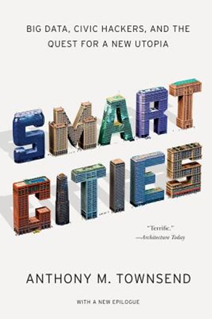 Smart Cities, Anthony M. Townsend - Paperback - 9780393349788