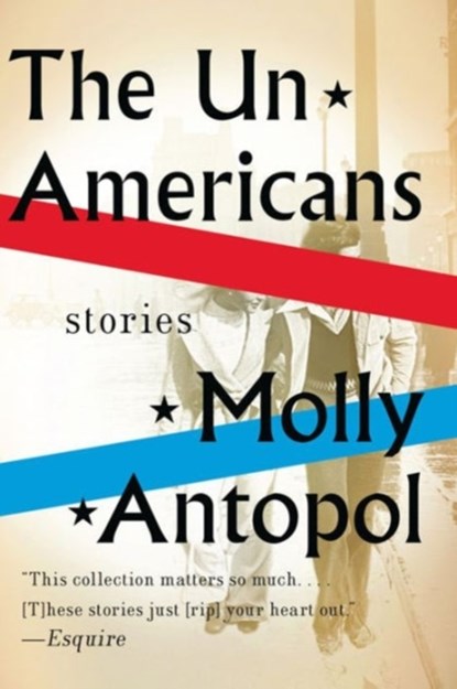 The UnAmericans - Stories, Molly Antopol - Paperback - 9780393349962
