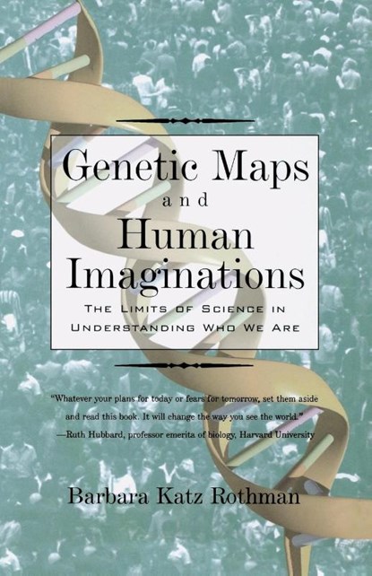Genetic Maps and Human Imaginations, Barbara Katz Rothman - Paperback - 9780393350098