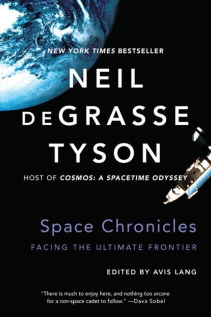 Space Chronicles, Neil (American Museum of Natural History) deGrasse Tyson - Paperback - 9780393350371