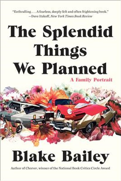 The Splendid Things We Planned - A Family Portrait, Blake Bailey - Paperback - 9780393350562