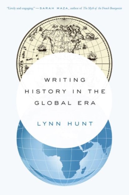Writing History in the Global Era, Lynn (UCLA) Hunt - Paperback - 9780393351170