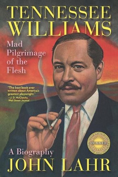 Tennessee Williams - Mad Pilgrimage of the Flesh, John Lahr - Paperback - 9780393351651