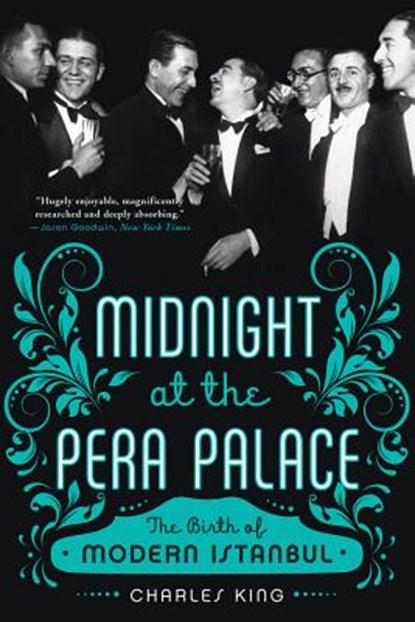 Midnight at the Pera Palace, Charles (Georgetown University) King - Paperback - 9780393351866