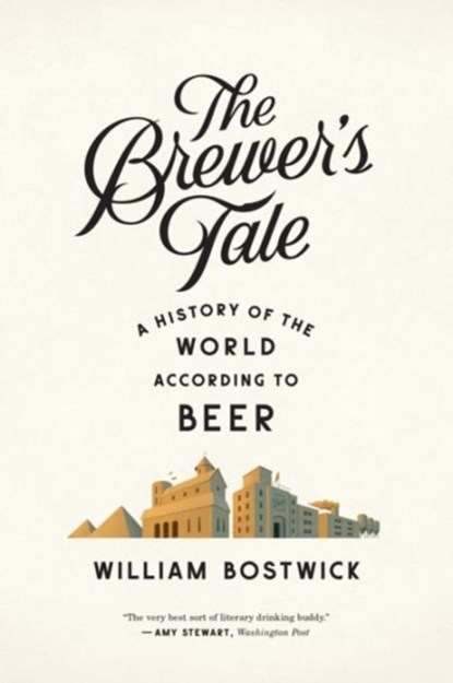 The Brewer's Tale, William Bostwick - Paperback - 9780393351996