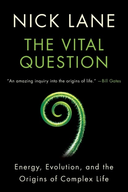 Vital Question: Energy, Evolution, and the Origins of Complex Life, Nick Lane - Paperback - 9780393352979
