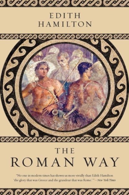 The Roman Way, Edith Hamilton - Paperback - 9780393354454