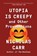 Utopia Is Creepy, Nicholas Carr - Paperback - 9780393354744