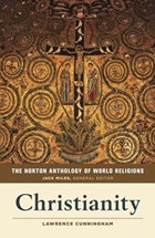 The Norton Anthology of World Religions: Christianity | Lawrence S. (university of Notre Dame) Cunningham | 