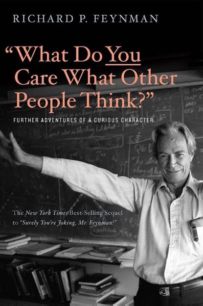"What Do You Care What Other People Think?", Richard P. Feynman ; Ralph Leighton - Paperback - 9780393355642