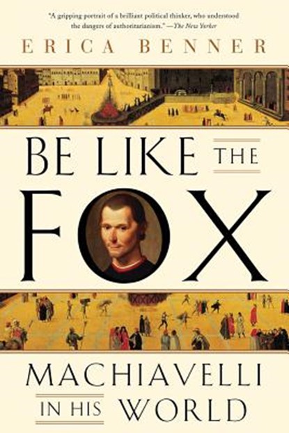 Be Like the Fox, Erica Benner - Paperback - 9780393355819