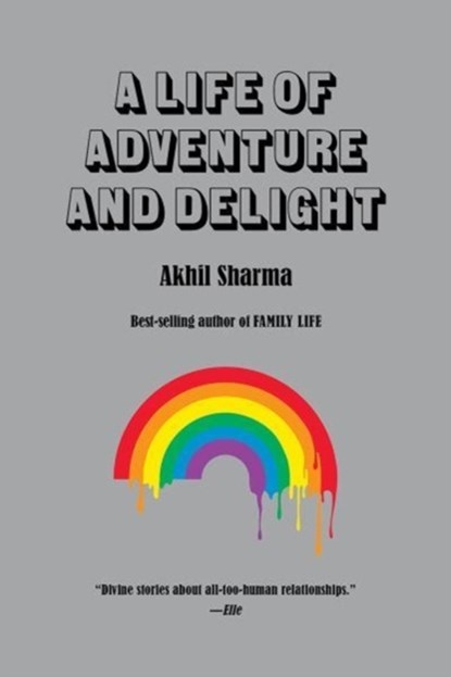 A Life of Adventure and Delight, Akhil (Rutgers University) Sharma - Paperback - 9780393355895