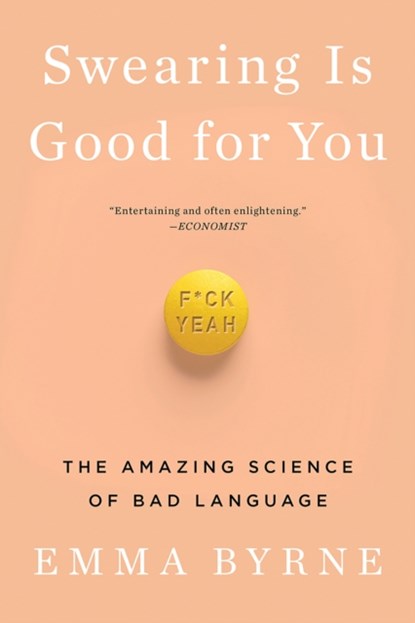 Swearing Is Good for You, Emma Byrne - Paperback - 9780393356656
