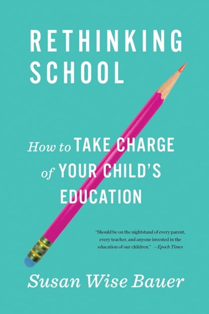 Rethinking School, Susan Wise Bauer - Paperback - 9780393356847