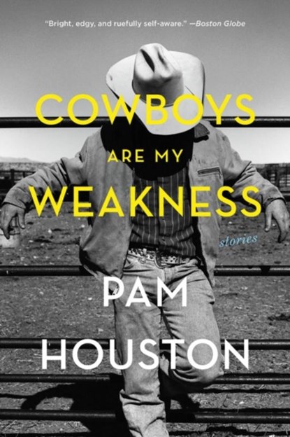 Cowboys Are My Weakness, Pam (University of California at Davis) Houston - Paperback - 9780393356878