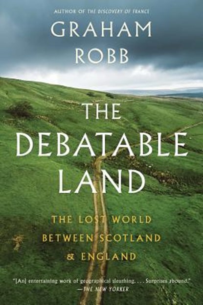 The Debatable Land, Graham Robb - Paperback - 9780393357059