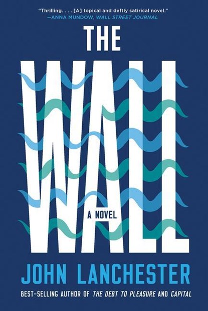 The Wall - A Novel, John Lanchester - Paperback - 9780393357776