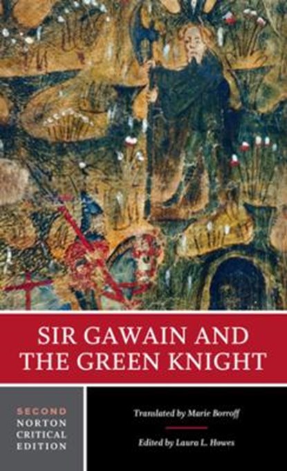 Sir Gawain and the Green Knight, Laura L. (University of Tennessee) Howes - Paperback - 9780393532463