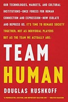 Team Human | Douglas (Queens/CUNY) Rushkoff | 