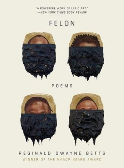 Felon, Reginald Dwayne Betts - Paperback - 9780393542035