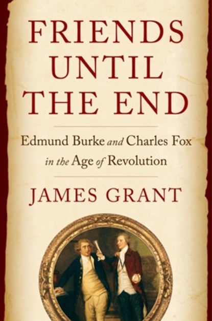 Friends Until the End, James Grant - Gebonden - 9780393542103
