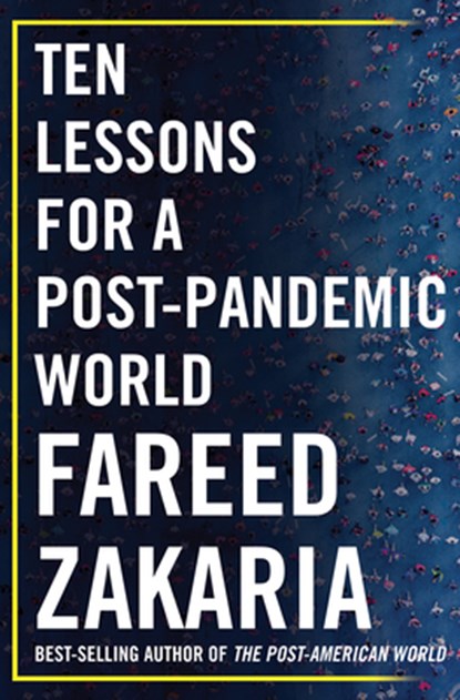 Ten Lessons for a Post-Pandemic World, Fareed Zakaria - Gebonden Gebonden - 9780393542134