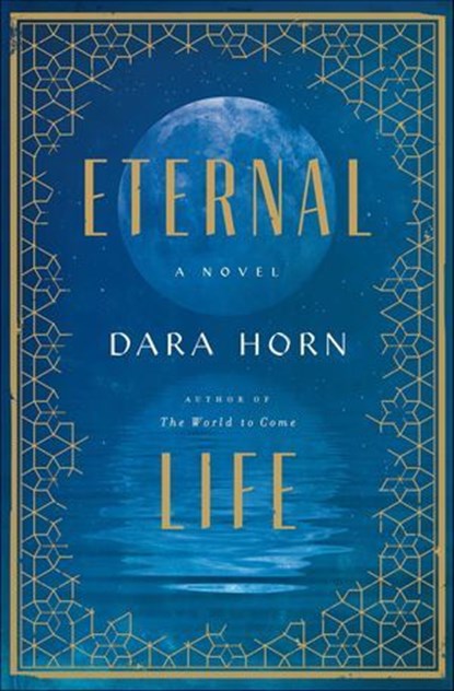 Eternal Life, Dara Horn - Ebook - 9780393608540
