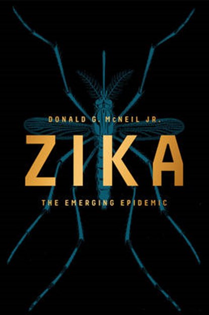 Zika, MCNEIL,  Donald G., Jr. - Gebonden - 9780393609141