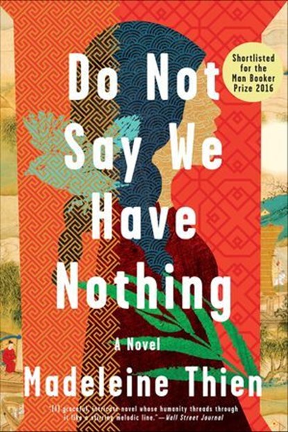 Do Not Say We Have Nothing, Madeleine Thien - Ebook - 9780393609899