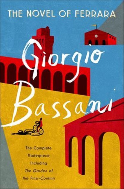 The Novel of Ferrara, Giorgio Bassani - Ebook - 9780393634297