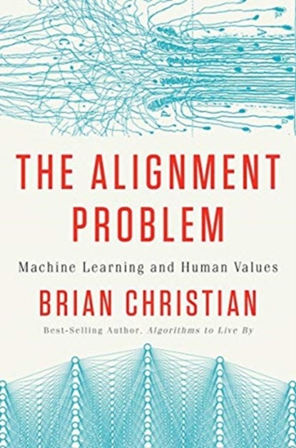 The Alignment Problem - Machine Learning and Human Values, CHRISTIAN,  Brian - Gebonden - 9780393635829