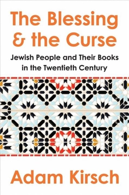 The Blessing and the Curse - The Jewish People and Their Books in the Twentieth Century, niet bekend - Gebonden - 9780393652406